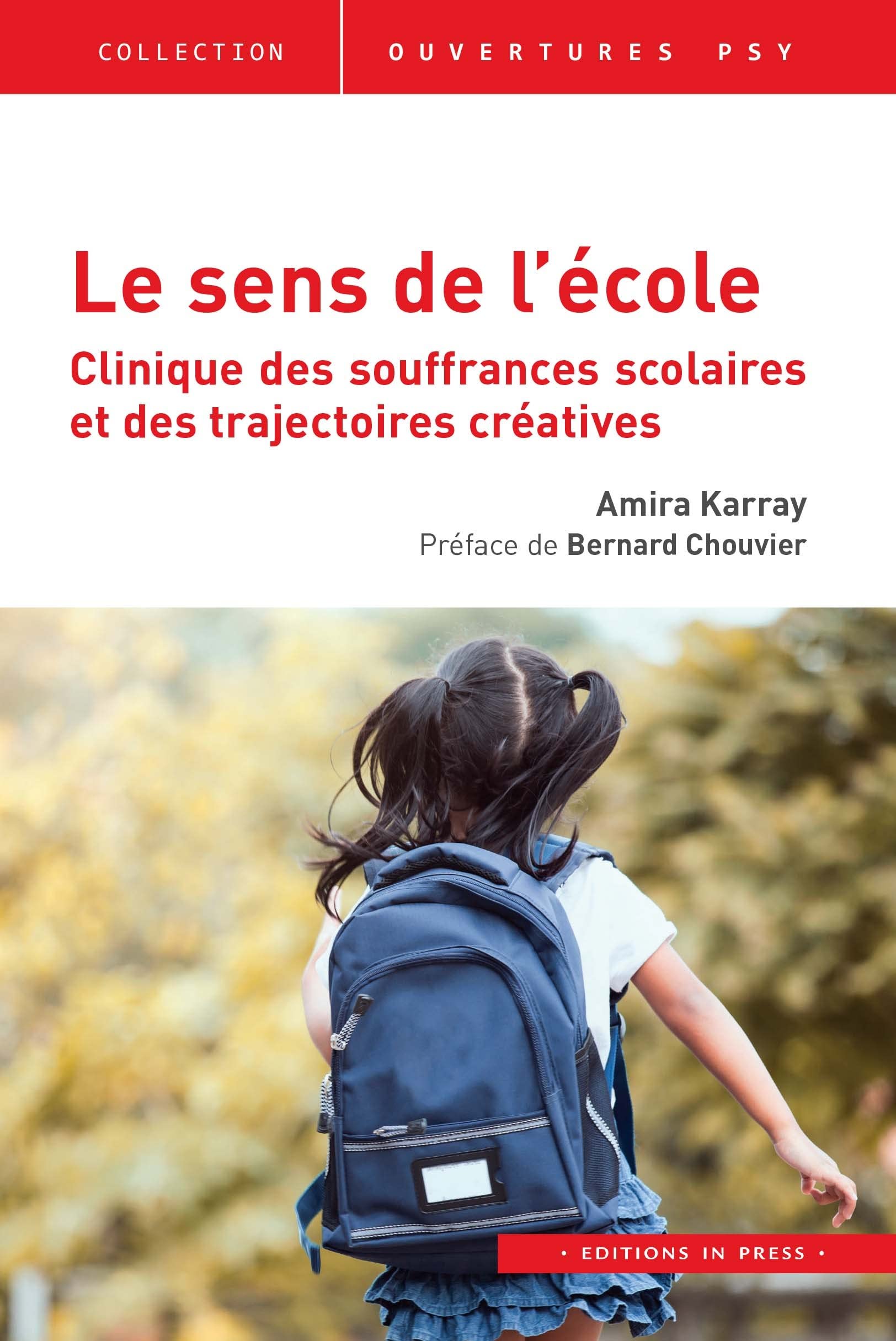 Le sens de l'école: Clinique des souffrances scolaires et des trajectoires créatives book