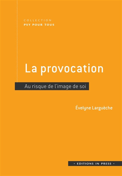 Product Image: La provocation : au risque de l'image de soi