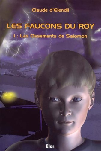 Les faucons du roy 1 - Les ossements de Salomon book