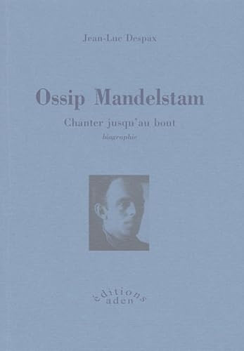 Ossip Mandelstam: Chanter jusqu'au bout book