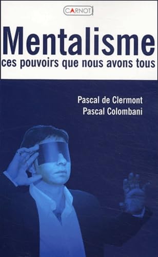 Mentalisme: Ces pouvoirs que nous avons tous Books
