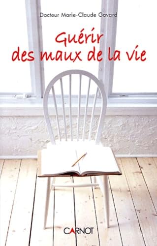 Guérir des maux de la vie Books