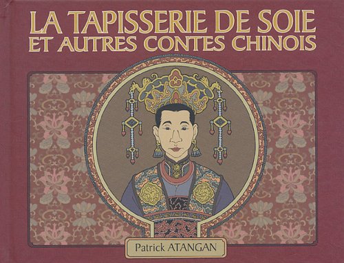 La tapisserie de soie: Et autres contes chinois book