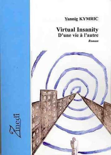 Virtual Insanity: D'une vie à l'autre Books