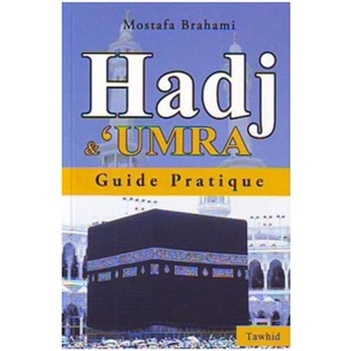 GUIDE PRATIQUE DU PéLERINAGE (HADJ UMRA) book