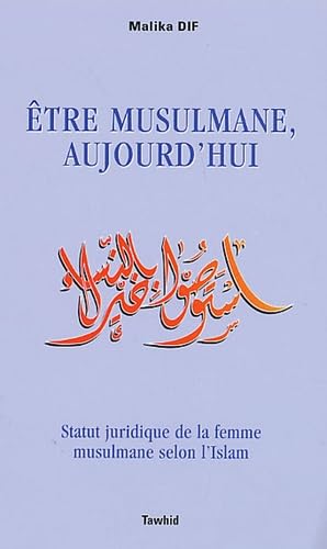Etre musulmane, aujourd'hui - Statut juridique de la femme en Islam Books