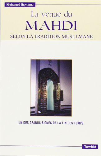 La venue du MAHDI selon la tradition musulmane Books