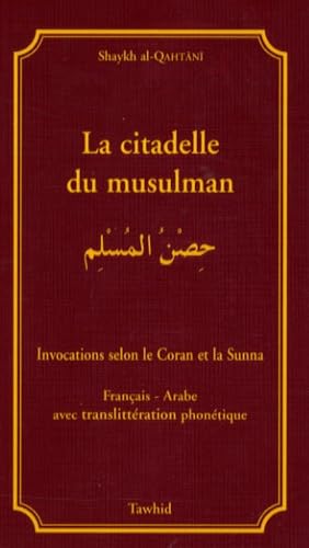 La citadelle du musulman: Edition Français-Arabe Books