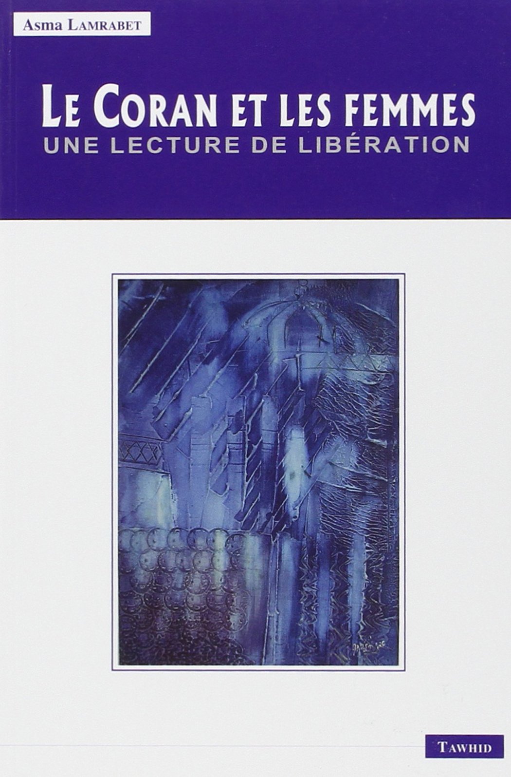 Le coran et les femmes une lecture de libération Religion & Esotericism