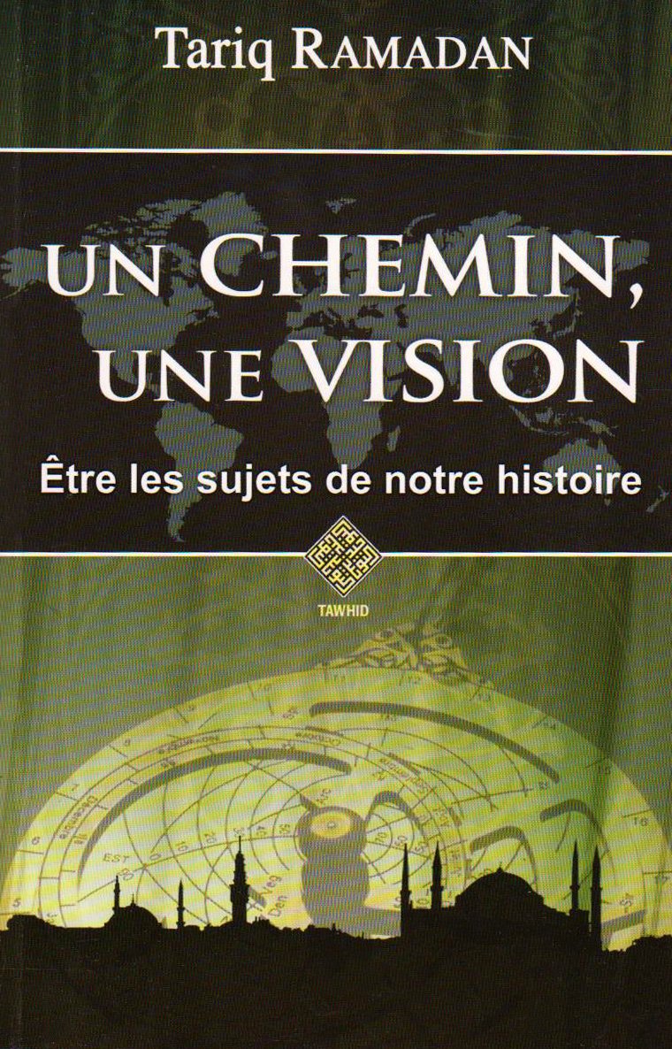 UN CHEMIN UNE VISION, ETRE LES SUJETS DE NOTRE HISTOIRE book