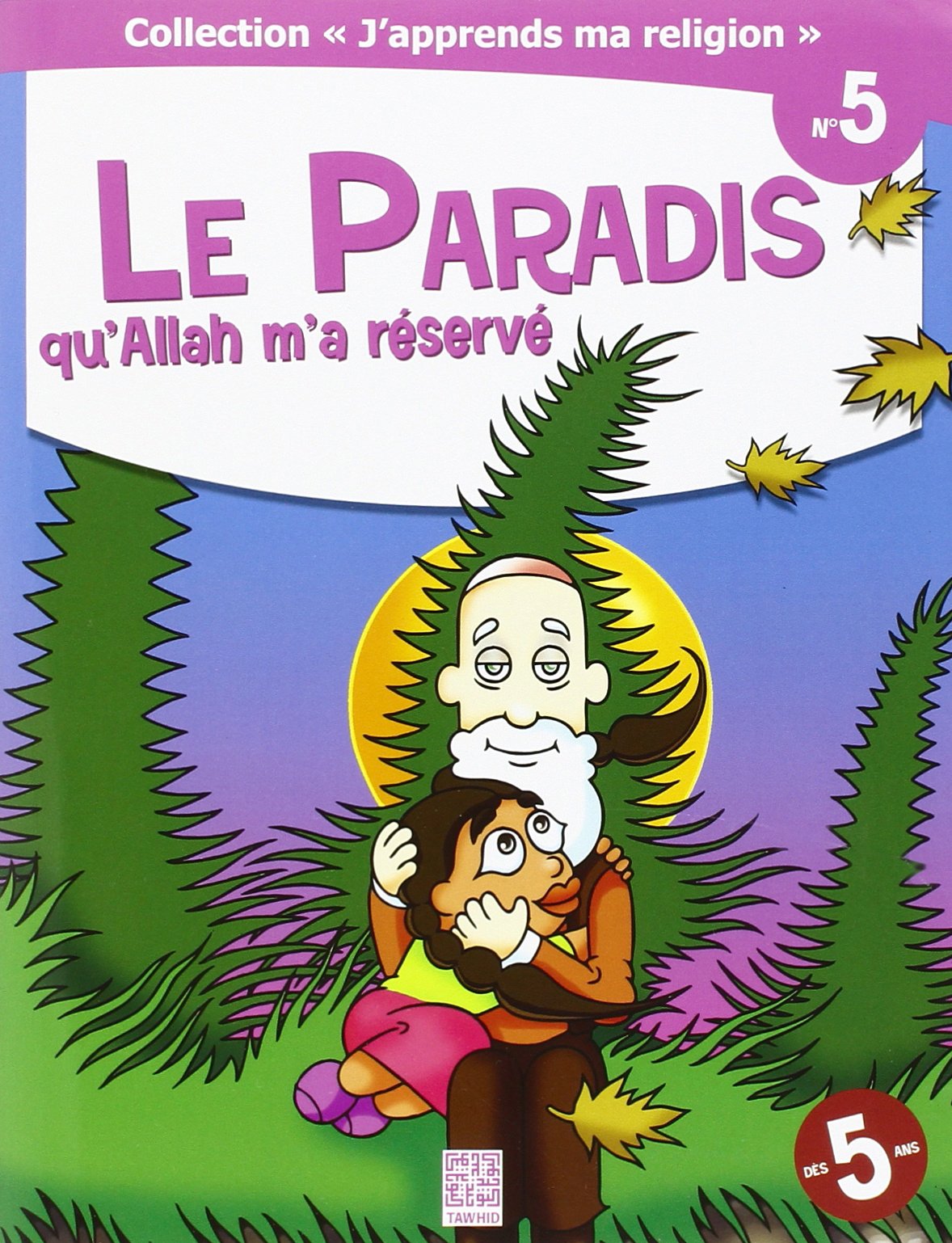 J'apprends ma religion n°5 Le paradis qu´allah m´a reserve Religion & Esotericism