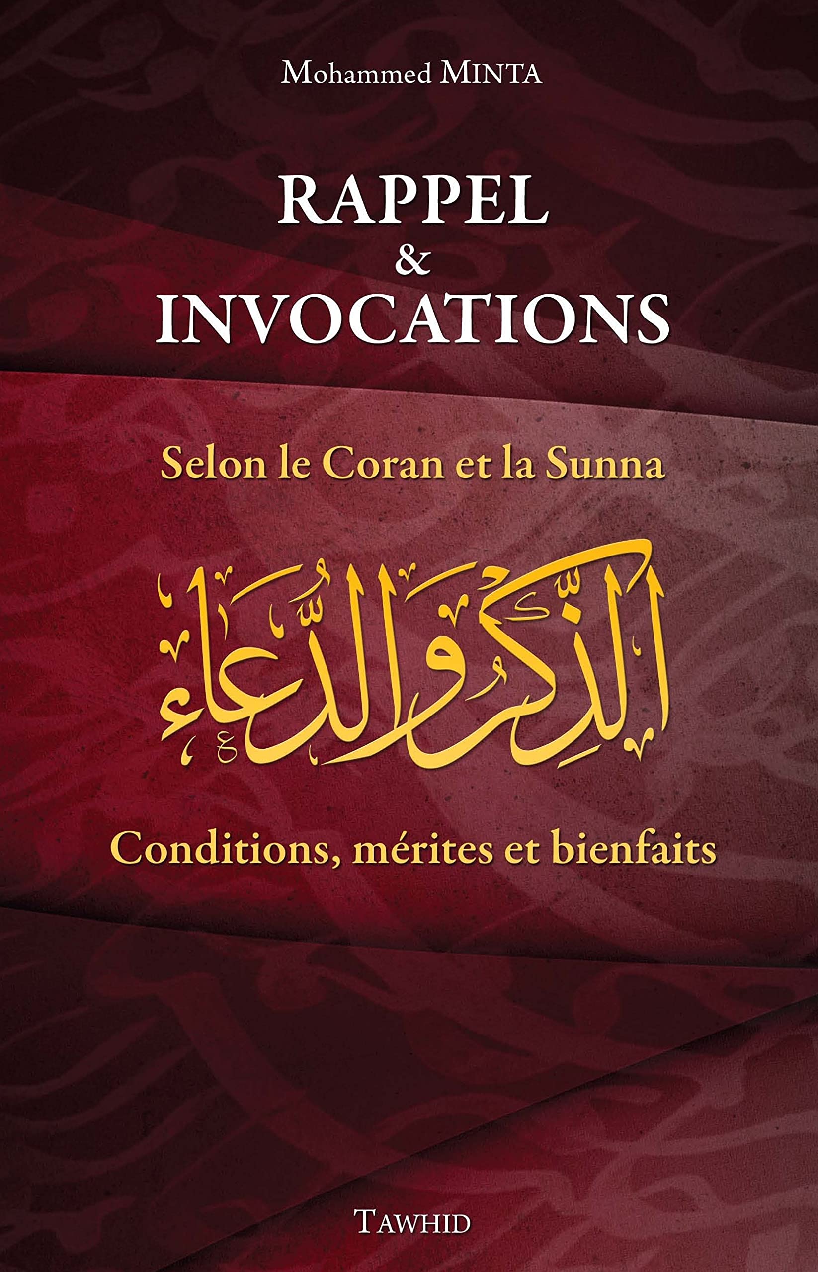 Rappel et Invocations : Selon le Coran et la Sunna - Conditions, mérites et bienfaits book