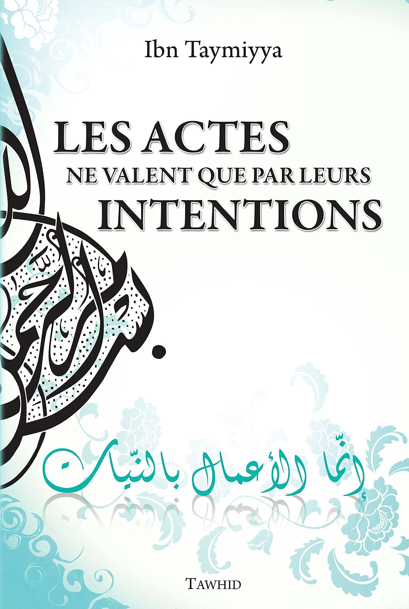Les actes ne valent que par leurs intentions Religion & Esotericism