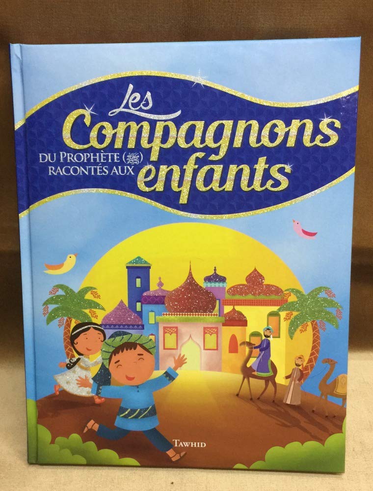 Les compagnons du prophete racontes aux enfants Religion & Esotericism