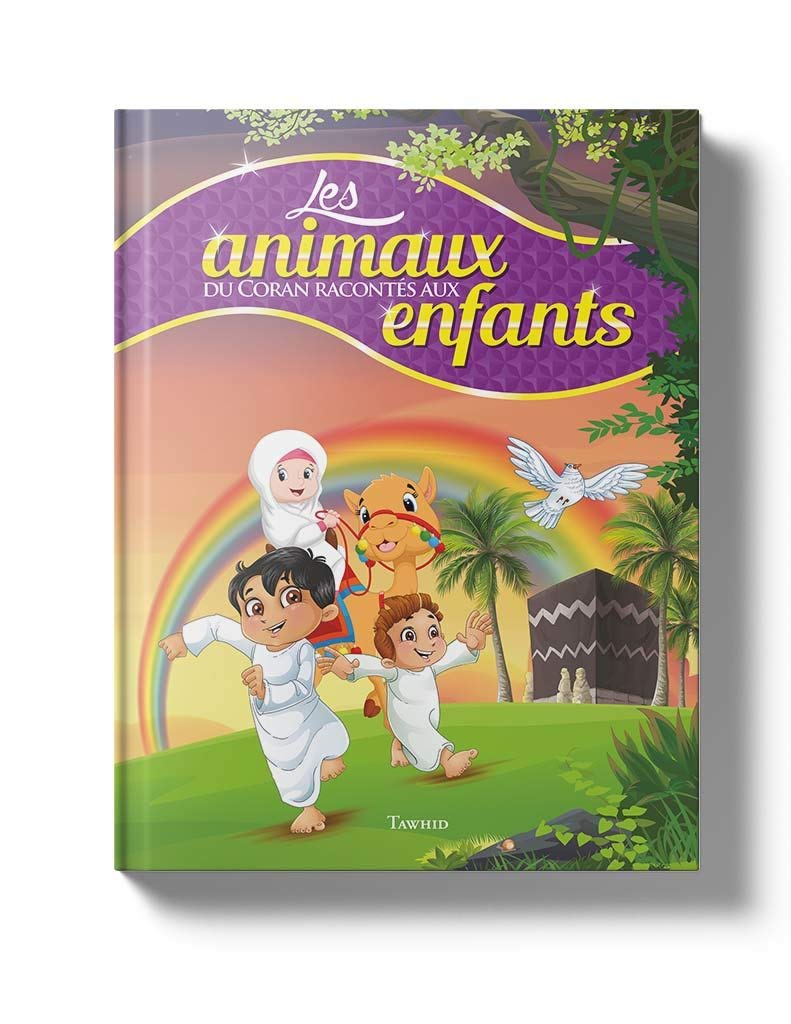 Les Animaux du coran racontés aux Enfants Books