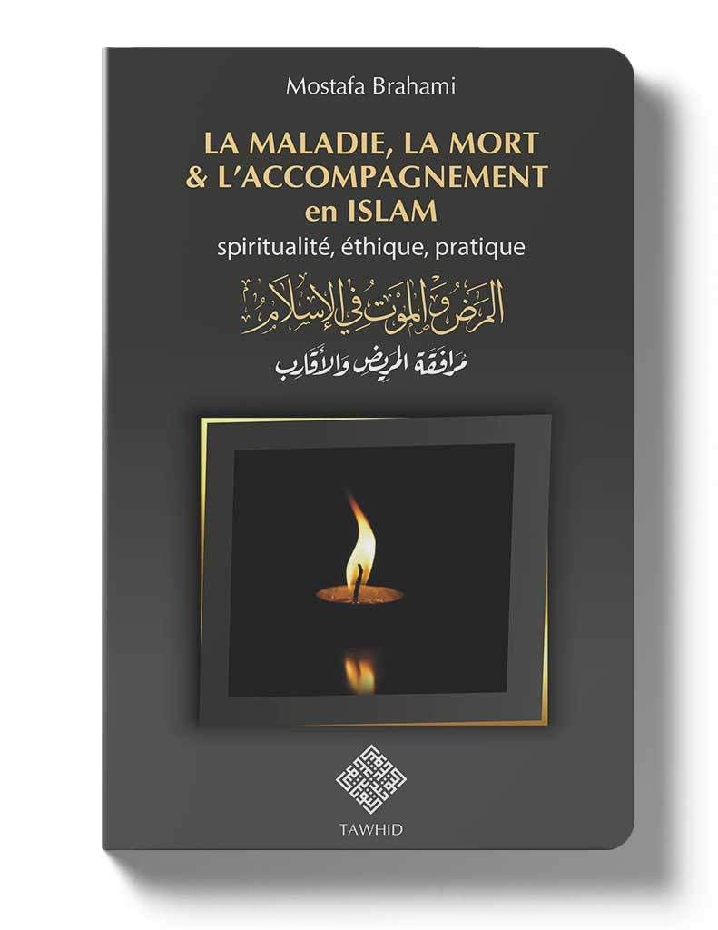 La Maladie,La Mort et L´accompagnement En Islam book