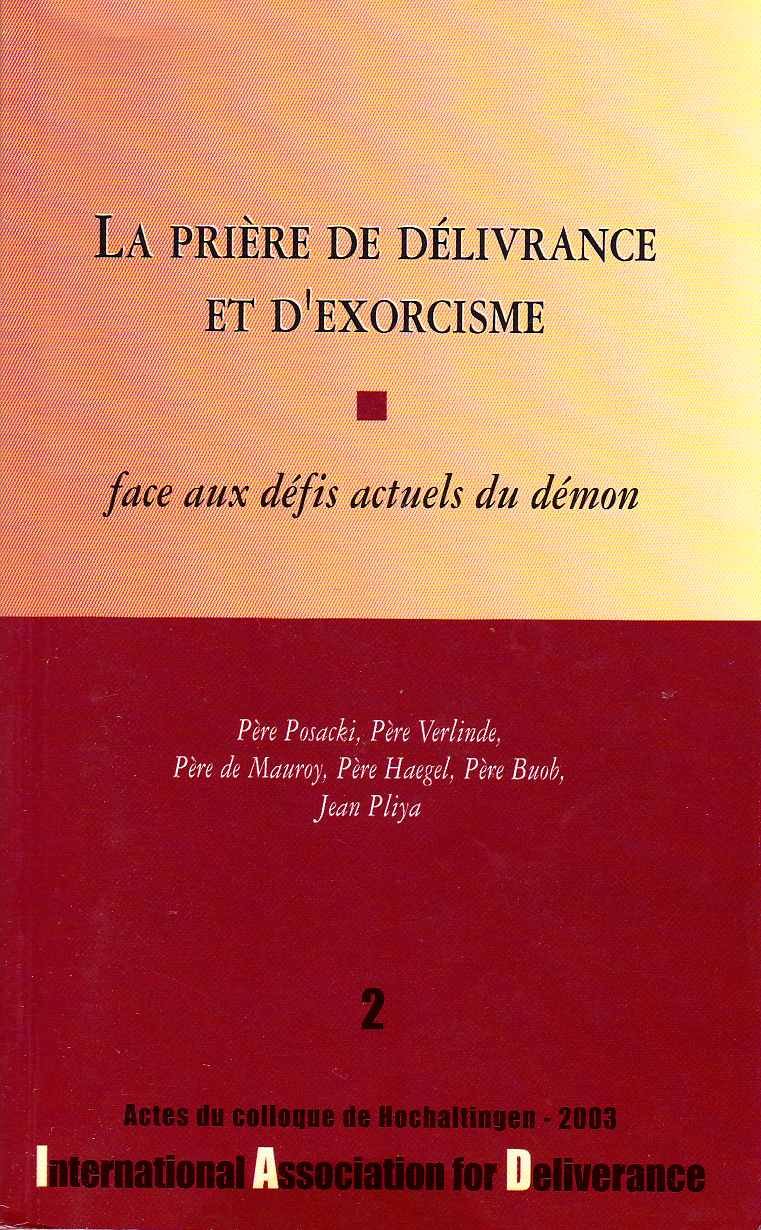 La prière de Délivrance et l´Exorcisme face au défis... Books