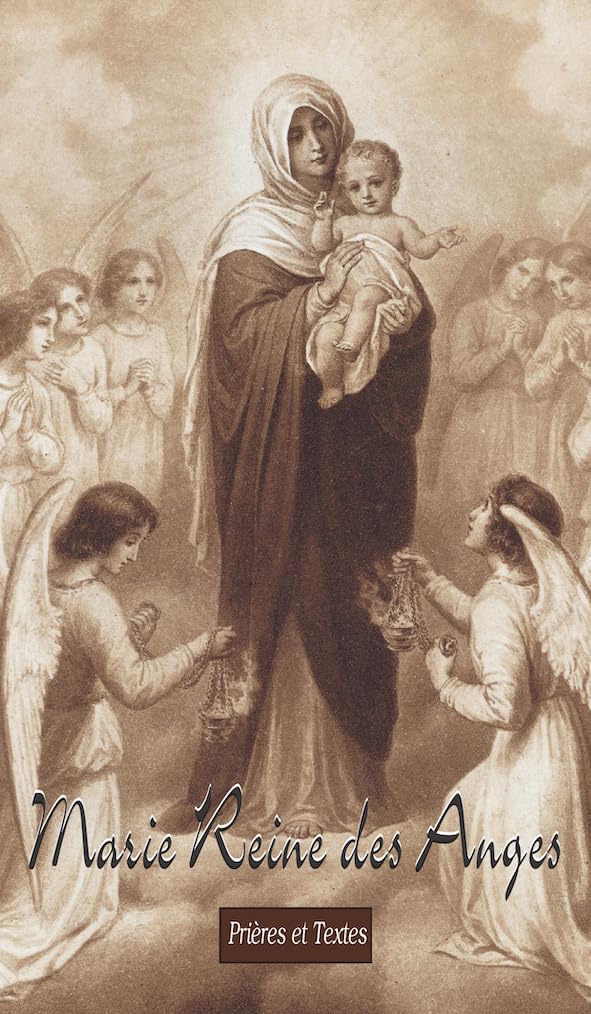 MARIE REINE DES ANGES. NOUVELLE ÉDITION Religion & Esotericism