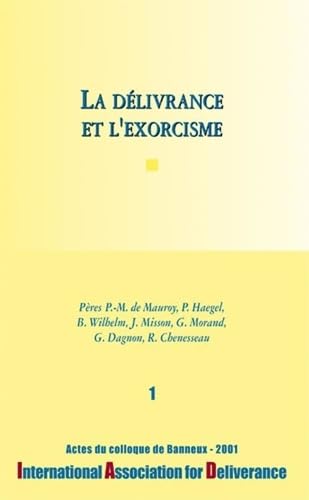 La prière de délivrance et d'exorcisme - Colloques de l'IAD - n°1 book