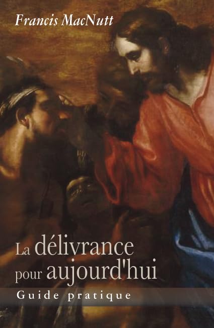 La délivrance pour aujourd'hui book