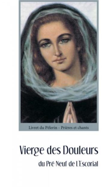 Vierge des douleurs du Pré Neuf de l'Escorial : livret du pèlerin book
