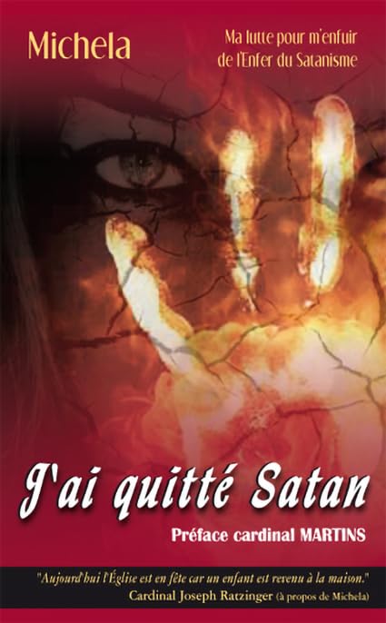 J'ai quitté Satan. Ma lutte pour m'enfuir de l'enfer du satanisme Religion & Esotericism