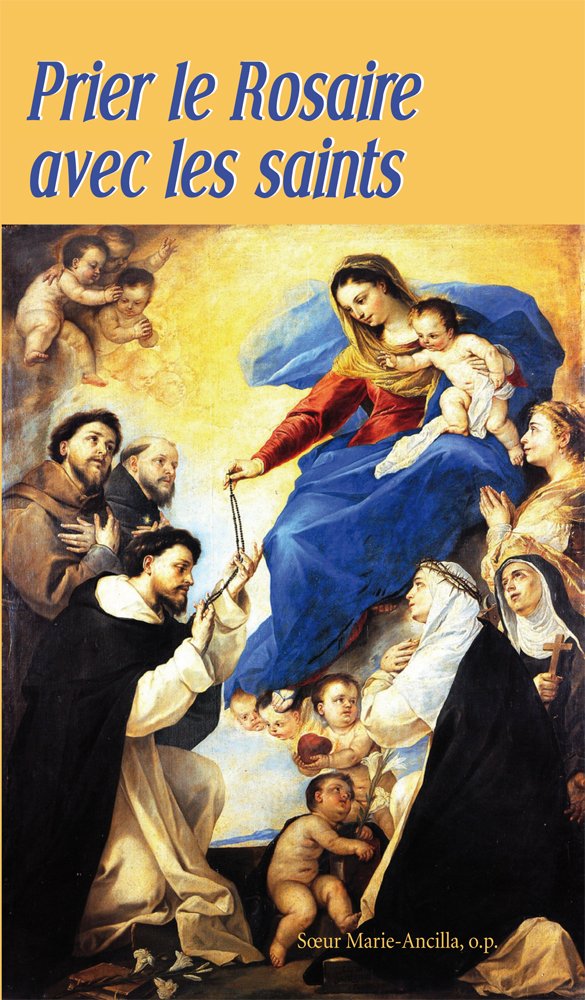 PRIER LE ROSAIRE AVEC LES SAINTS Religion & Esotericism
