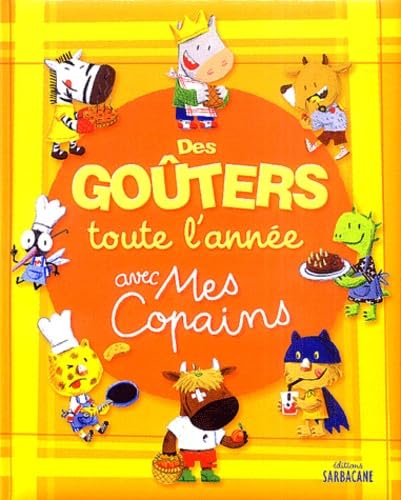 Des Gouters toute l'annee avec mes copains Leisure, Home & Garden