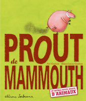 Prout de mammouth : et autres petits bruits d'animaux Children's books