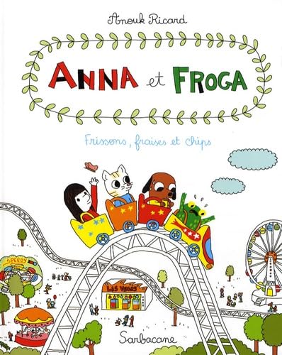 ANNA ET FROGA T3: FRISSONS, FRAISES ET CHIPS Books