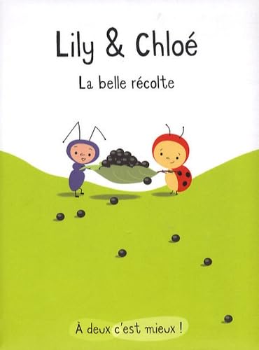 À deux c'est mieux ! - Lily & Chloé : La belle récolte Children's books