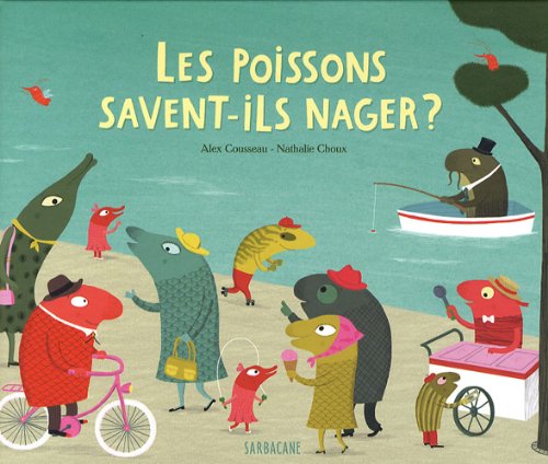 Les poissons savent-ils nager ? Children's books