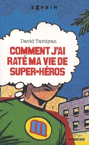 Comment j'ai raté ma vie de super-héros book