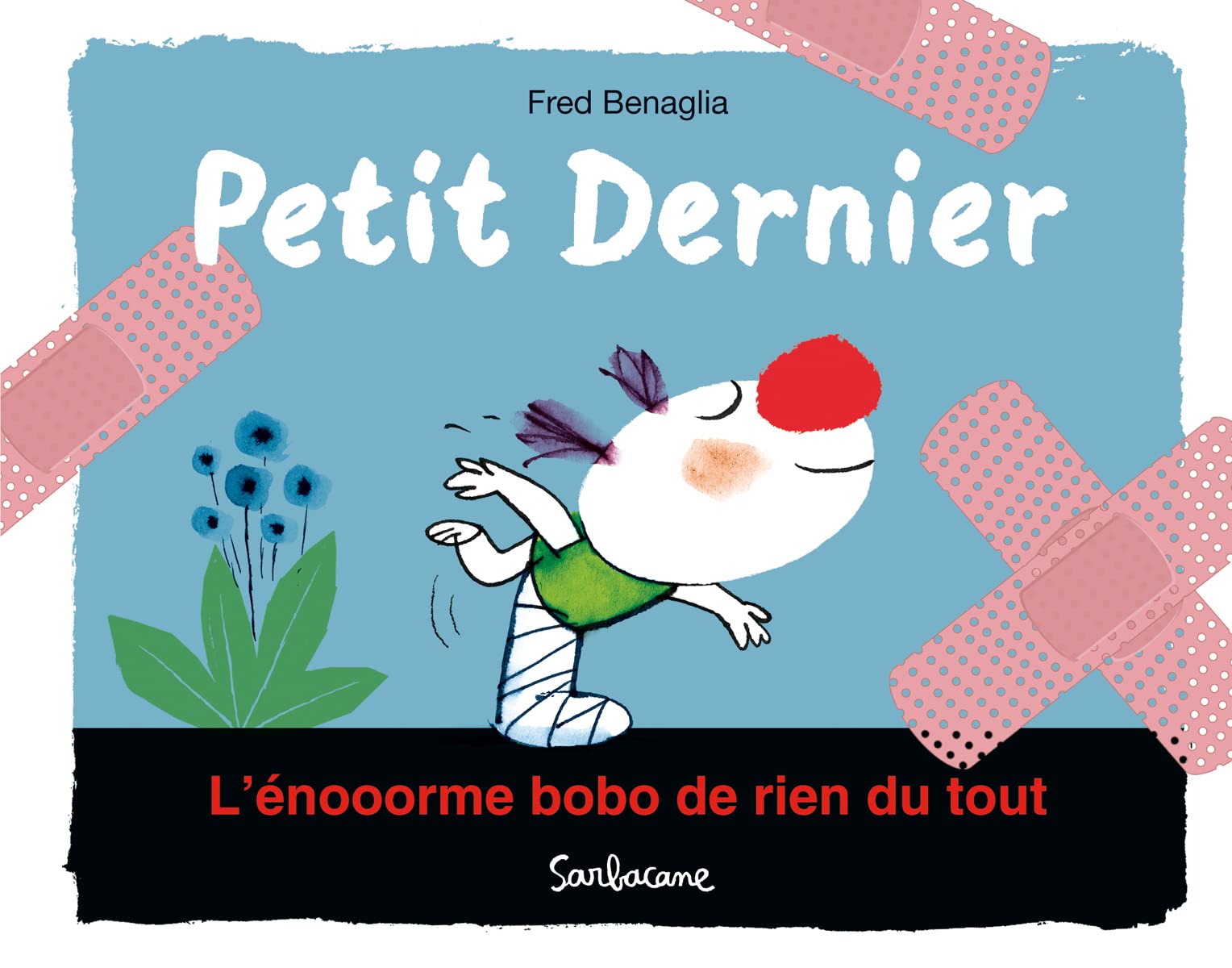 Petit Dernier - L'énooorme bobo de rien du tout Children's books