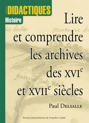 Lire et Comprendre les archives des XVIe et XVIIe siècles Books