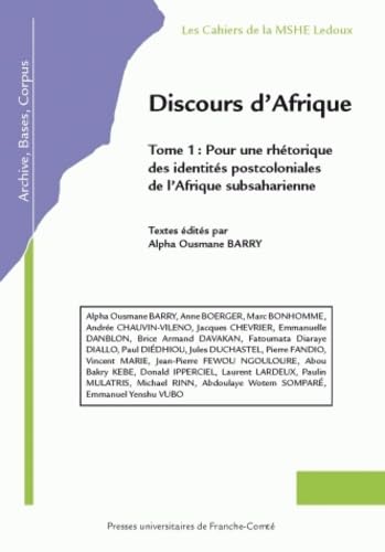 Discours d'Afrique : Tome 1, Pour une rhétorique des identités postcoloniales d'Afrique subsaharienne Books