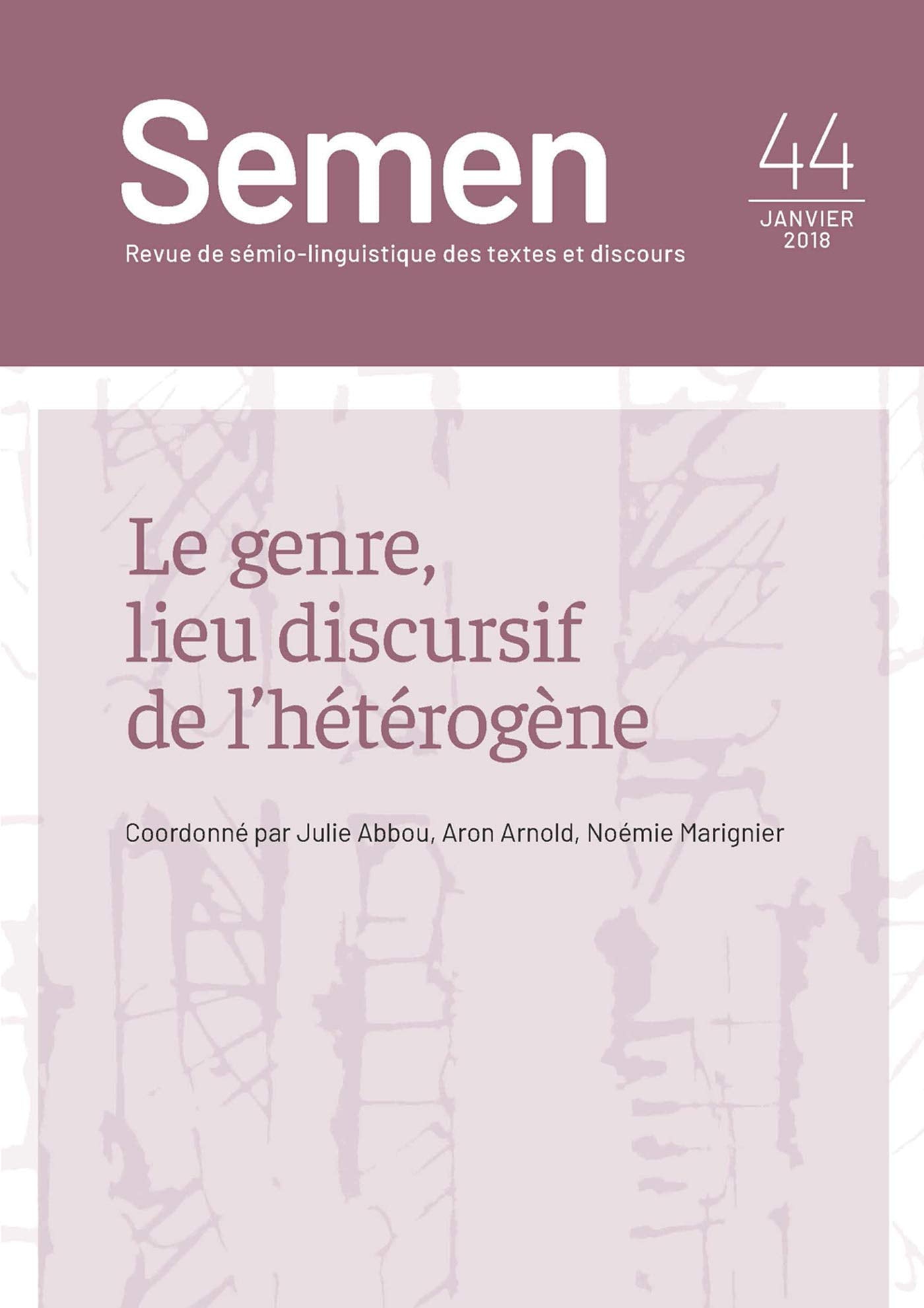SEMEN, N 44. LE GENRE, LIEU DISCURSIF DE L'HETEROGENE Social Sciences