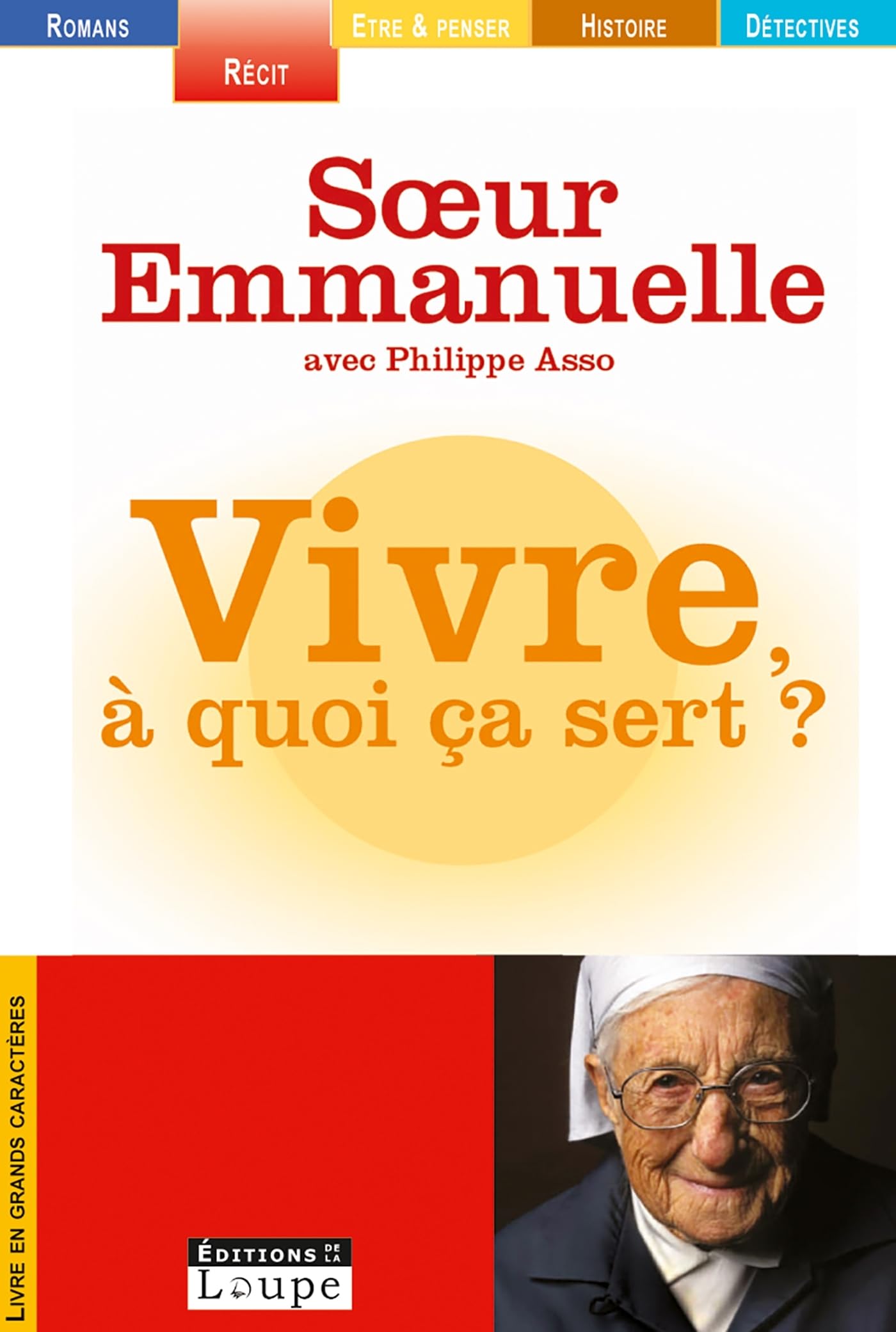 Vivre, à quoi ça sert ? (grands caractères) book