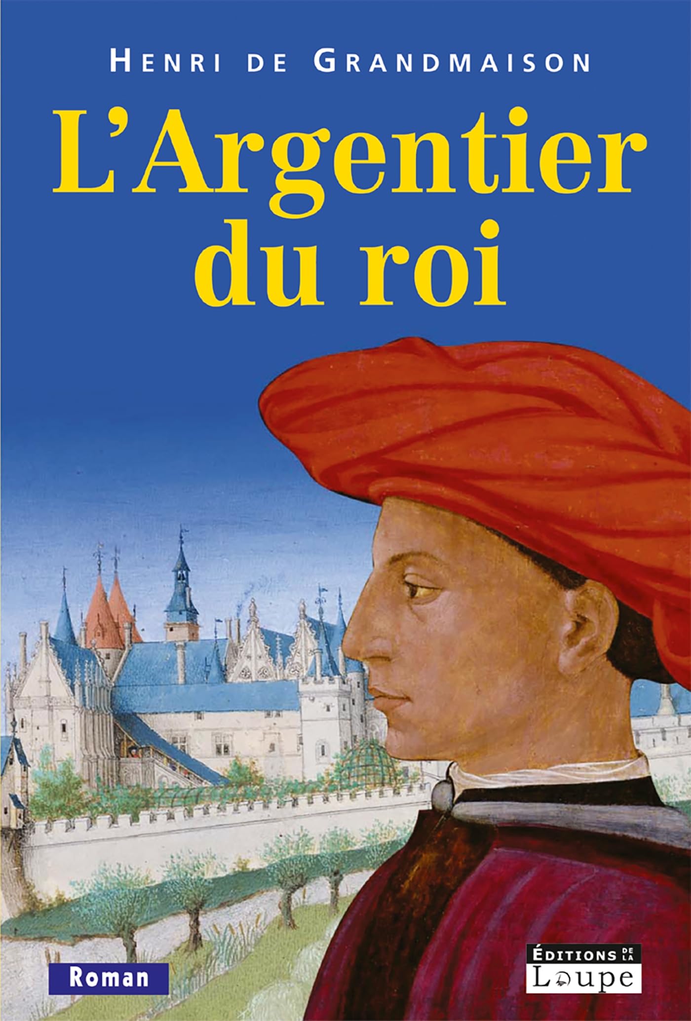 L'Argentier du roi (grands caractres): Grands caractères Politics & History