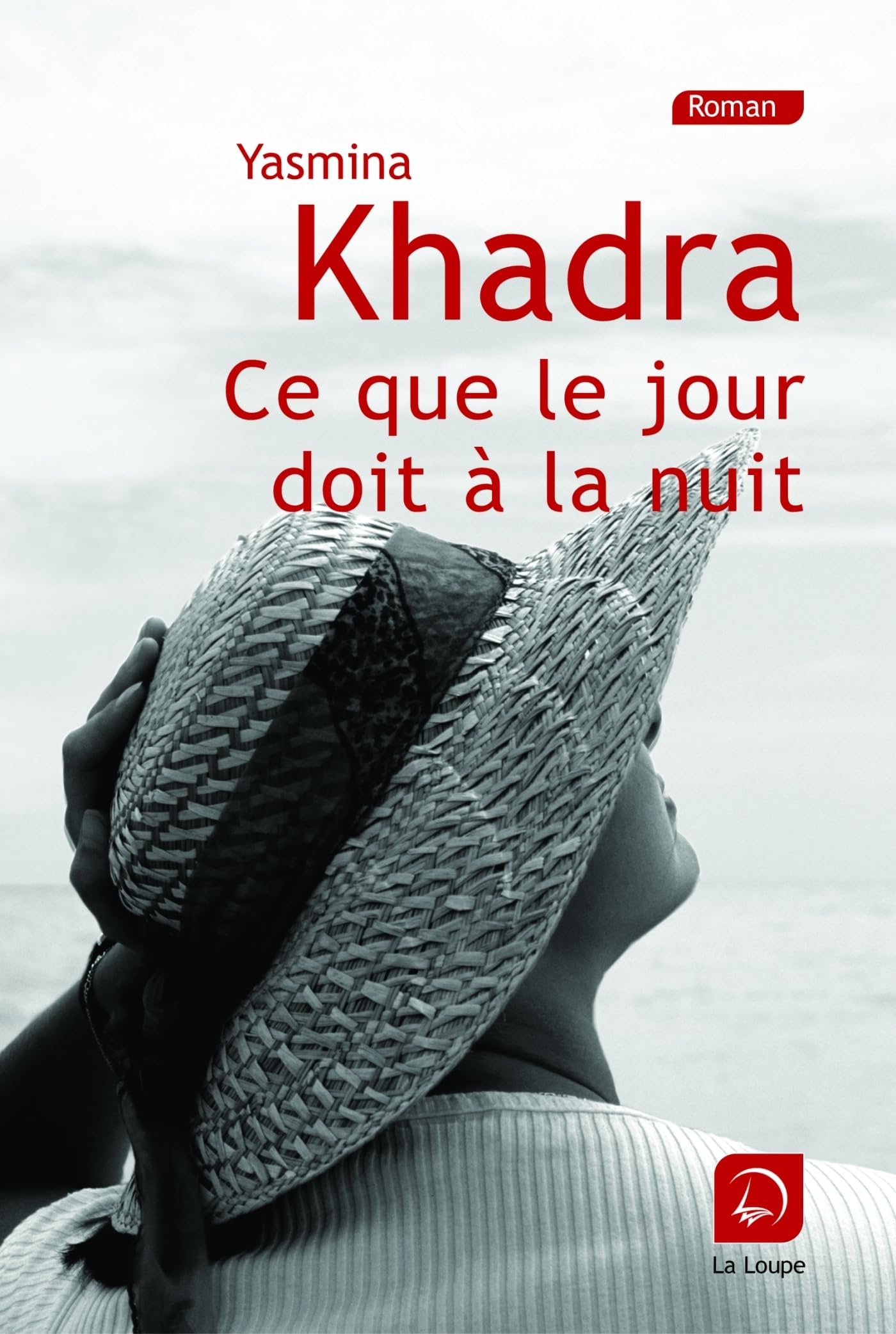 Ce que le jour doit la nuit : Volume 2 (grands caractres) Contemporary literature