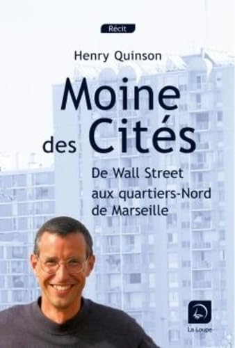 Moines des cités : De Wall Street aux Quartiers-Nord de Marseille (grands caractères) book