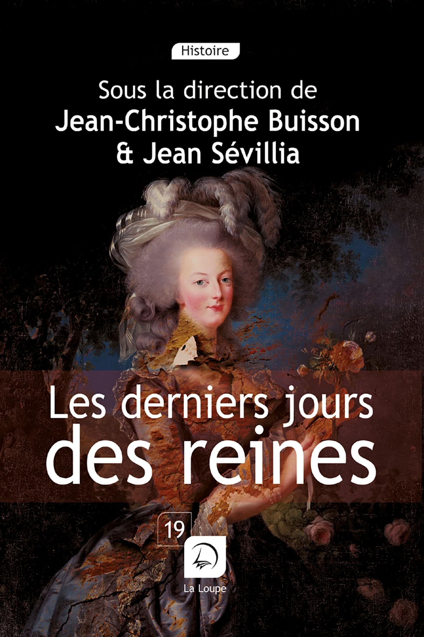 Les derniers jours des reines (vol 1): Volume 1 Politics & History