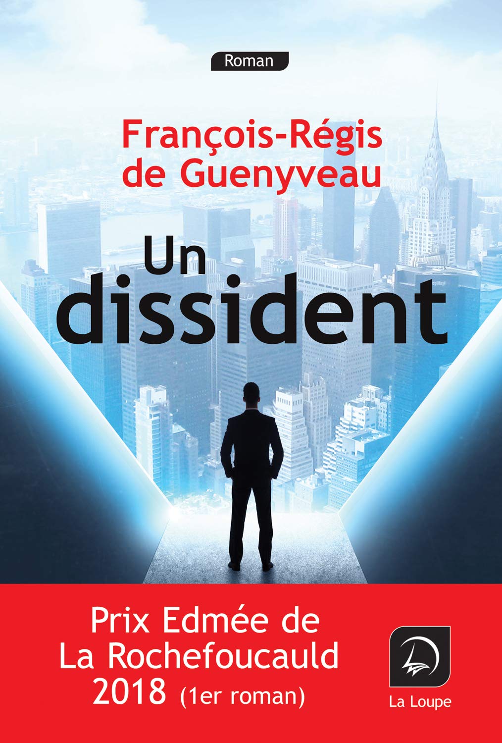 Un dissident (Prix Edmée de La rochefoucauld 2018) book