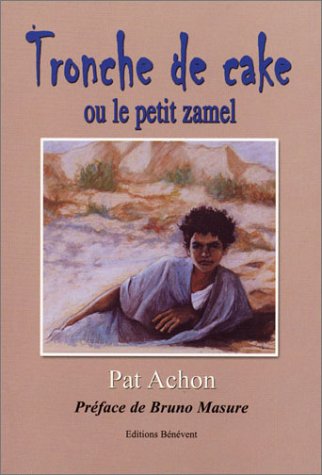 Tronche de cake ou le petit zamel Books