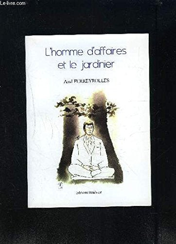 L'Homme d'Affaires et le Jardinier book