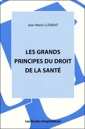 Les grands principes du droit de la santé book