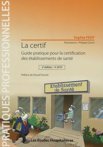 La certif: Guide pratique pour la certification des établissements de santé book