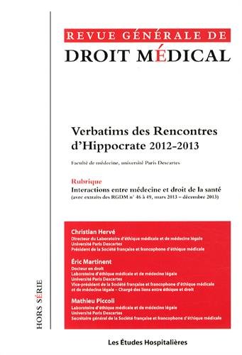 Revue Générale de Droit Médical, Hors série : Verbatims des Rencontres d'Hippocrate 2012-2013 book