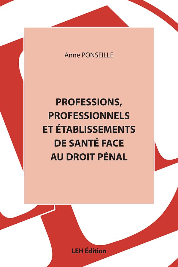 Professions, professionnels et établissements de santé face au droit pénal book