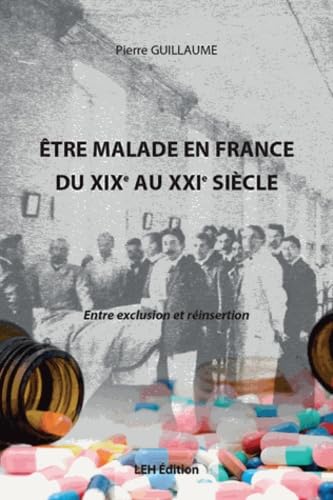 Etre malade en France du XIXe au XXIe siecle Entre exclusion et reinsertion: Entre exclusion et réinsertion Law